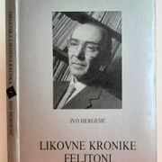 Likovne kronike feljtoni zapisi - Ivo Hergešić