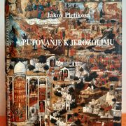 Putovanje k Jerozolimu - Jakov Pletikosa