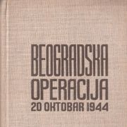 BEOGRADSKA OPERACIJA 20 OKTOBAR 1944