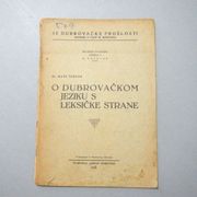 Mate Tentor : O DUBROVAČKOM JEZIKU S LEKSIČKE STRANE   ( 1931.g.) DUBROVNIK