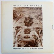 Boris Papandopulo – Hrvatska Misa/Croatian Mass gramofonska ploča ➡️ nivale