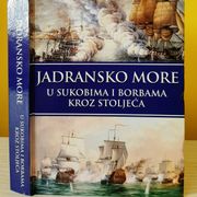 Jadransko more u sukobima i borbama kroz stoljeća - Grga Novak