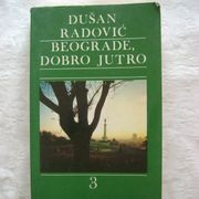 Dušan Radović - Beograde, dobro jutro 3 - 1984. - 1 €