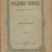 Higin Dragošič: POSLJEDNJI ZRINSKI (1893.)