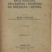 KROZ KORUŠKU, SALCBURŠKU I BAVARSKU DO DRESDENA I NATRAG (1913.)