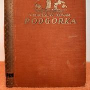 Podgorka - Vjenceslav Novak,  izdanje 1940