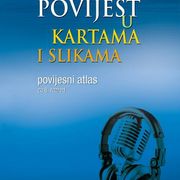 POVIJEST U KARTAMA I SLIKAMA - Povijesni atlas za 8. razred O.Š.