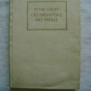 Petar Grgec - Od Hrvatske do Indije - 1933? - 1 €