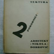 Nikola Dobrović - Savremena arhitektura 2 - Pobornici - 1963. - 1 €