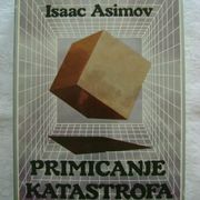 Isaac Asimov - Primicanje katastrofa - 1981.