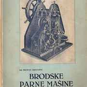 Knjiga, Brodske Parne mašine - Inž. Milivoje Ž. Obradović, (1949)