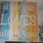 ALL OF ME LOVES ALL OF YOU - PRINT NA PLATNU