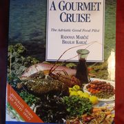 Radovan Marčić, Branislav Karlić - A gourment cruise The Adriatic Good Food
