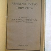 Privatno pravo Tripartita po predavanjima Milivoja Maurovića - 1921. - 1 €
