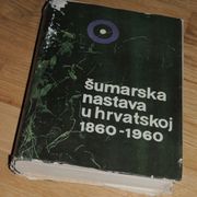 Šumarska nastava u Hrvatskoj 1860 - 1960