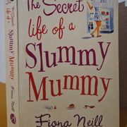 The secret life of a Slummy Mummy - Fiona Neill