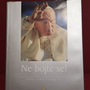 Papa Ivan Pavao II - Ne bojte se
