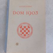 Antun Radić Dom 1903 g