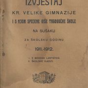 IZVJEŠTAJ KR. VELIKE GIMNAZIJE NA SUŠAKU 1911.- 1912.