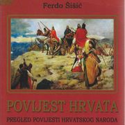 Ferdo Šišić: POVIJEST HRVATA  (600. - 1526.) / prvi dio