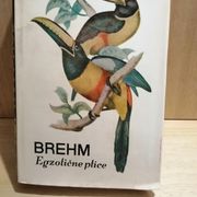 Brehm EGZOTIČNE PTICE ☀ masivna debela knjiga ornitologija ptičarstvo vrste
