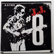 LP - J. J. Cale - # 8 (Money Talks, Teardrops In My Tequila
